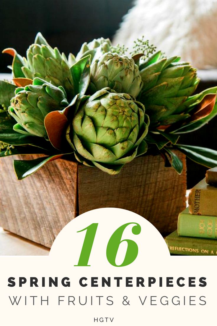 an arrangement of flowers in a wooden box with text overlay reading 16 spring centerpieces with fruits and veggies