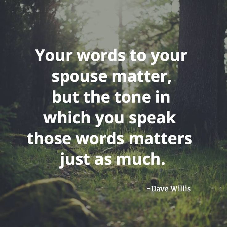 a forest with the words your words to your spouse matter, but the tone in which you speak those words matters just as much