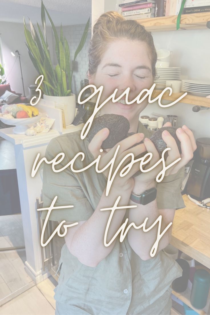 a woman holding a donut in her hands with the words 3 guac recipes to try