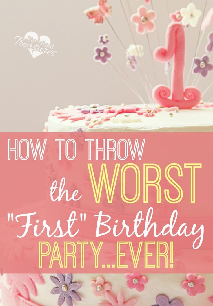 a birthday cake with flowers on it and the words how to throw the worst first birthday party ever