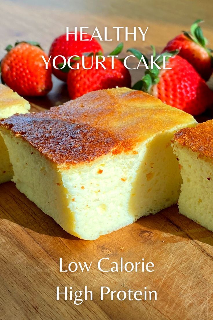 low calorie high protein yogurt cake with strawberries on the side