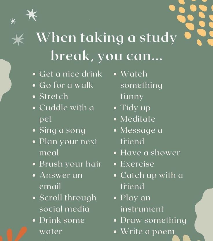 a poster with the words when taking a study break, you can