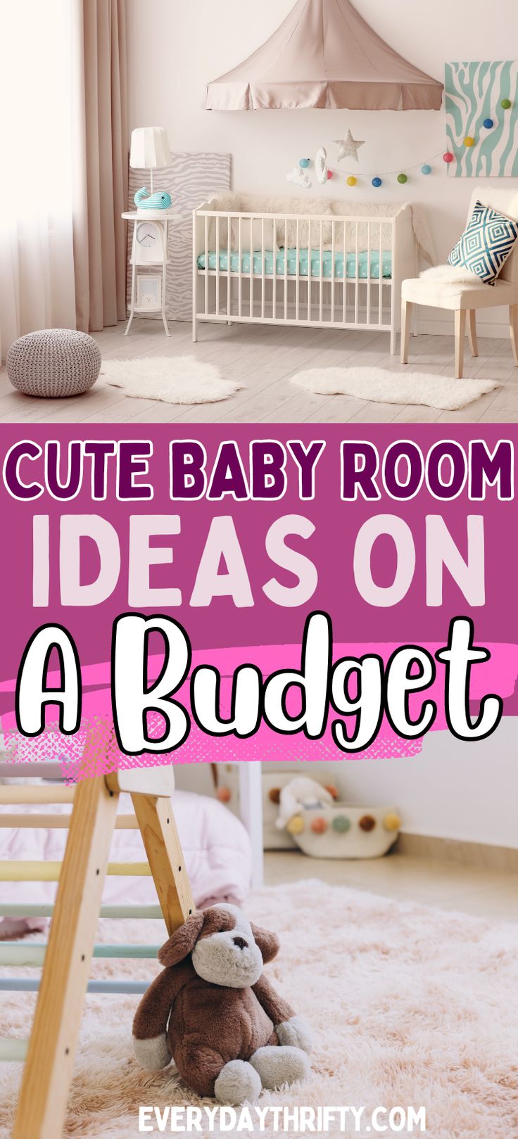 a baby room with a teddy bear on the floor and a pink sign reading cute baby room ideas on a budget