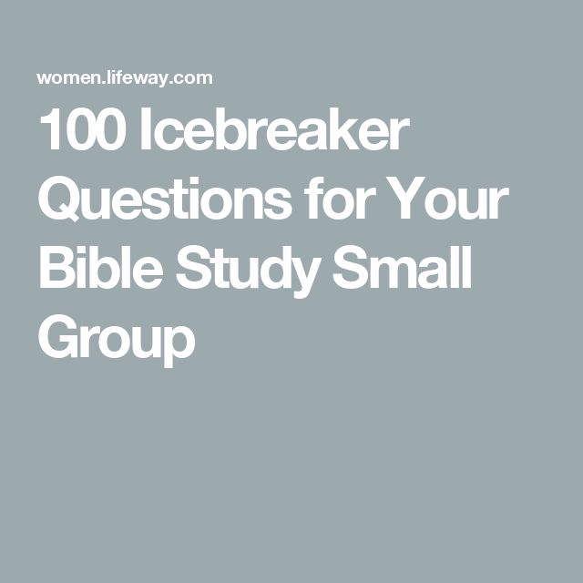 the words 100 icebreakerer questions for your bible study small group on a gray background