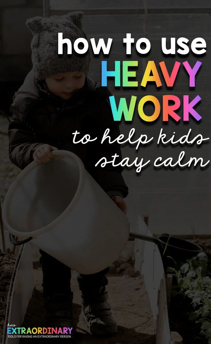 a child holding a watering can with the words how to use heavy work to help kids stay calm