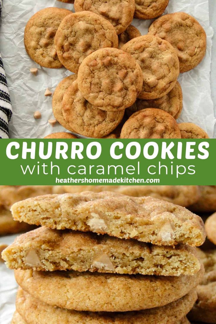 cookies stacked on top of each other with the words, churro cookies with caramel chips