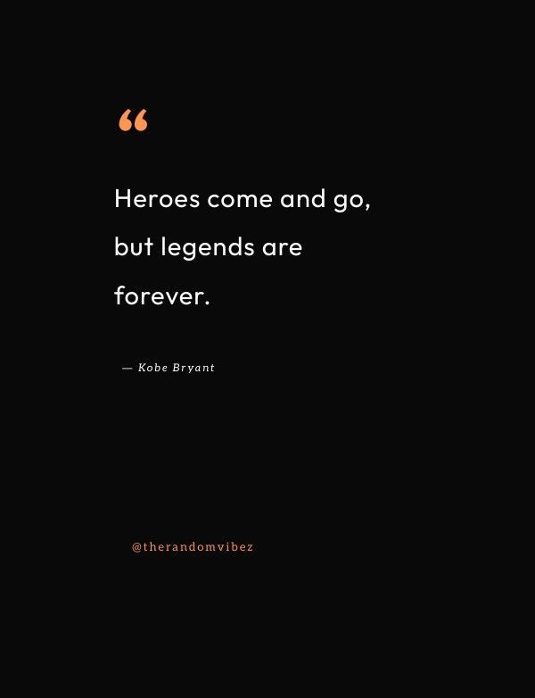 a black and white photo with a quote on it that says, heros come and go, but legendds are forever