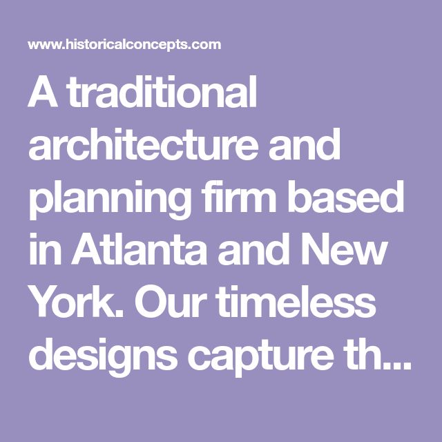 the text reads, a traditional architecture and planning firm based in atlanta and new york our times