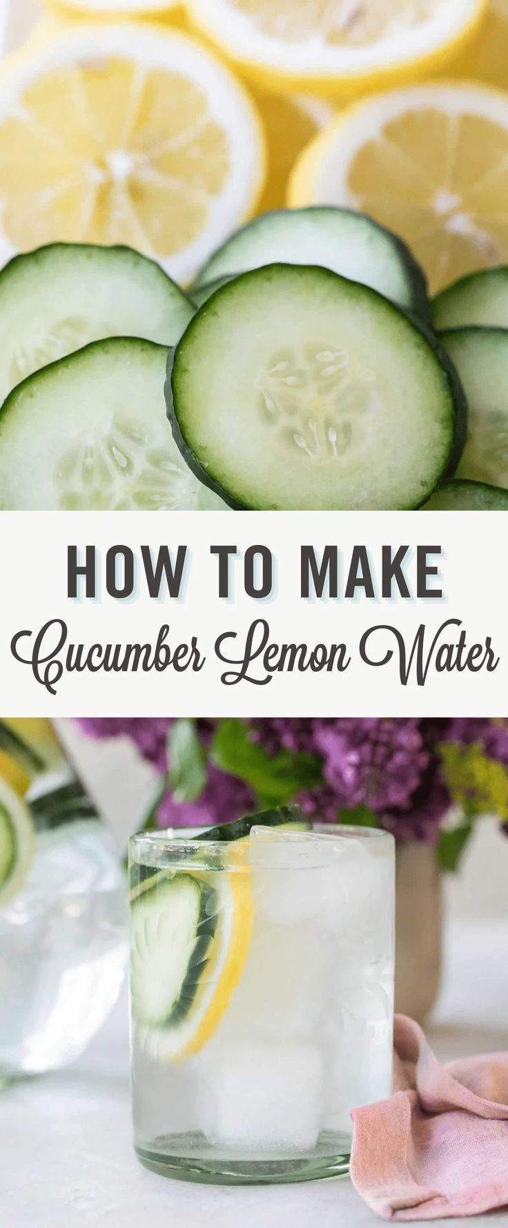 cucumber lemon water in front of sliced lemons and flowers with text overlay how to make cucumber lemon water