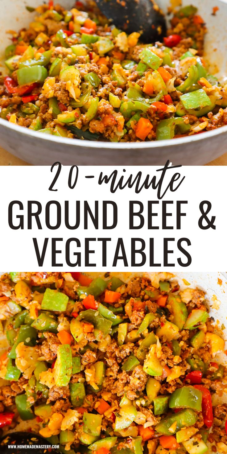 ground beef and vegetables in a white bowl with the words, 20 minute ground beef and vegetables