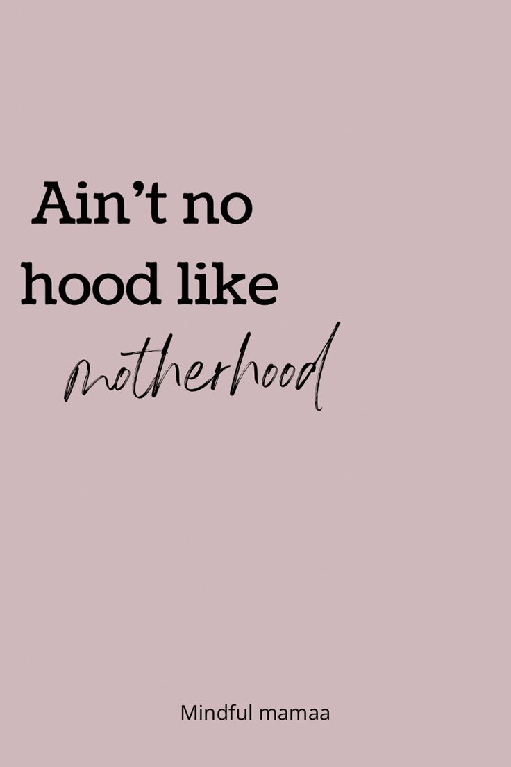 a pink background with the words,'ain't no hood like motherhood '