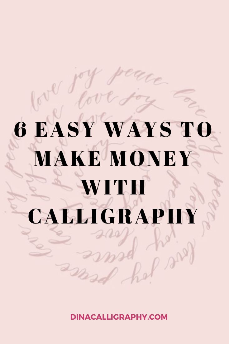 the words, 6 easy ways to make money with calligraphy in pink and black