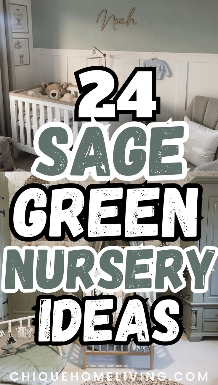 the words 24 sage green nursery ideas are shown