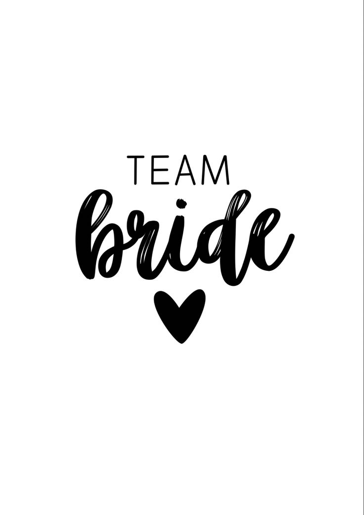 the words team bride written in black ink on a white background with a small heart