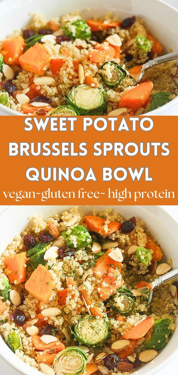 sweet potato brussel sprouts quinoa bowl with vegan gluten free high protein