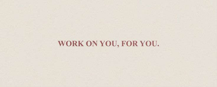 notion cover, tan textured background with red words reading "work on you,for you." Aesthetic Banner Quotes, Notion Board Covers, Cover Photo For Notion, Notion Cover Aesthetic 1500 Pixels, Notion Cover Aesthetic Hd, Notion Horizontal Cover, Notion Covers Brown, Notion Cover Journal, Cute Covers For Notion