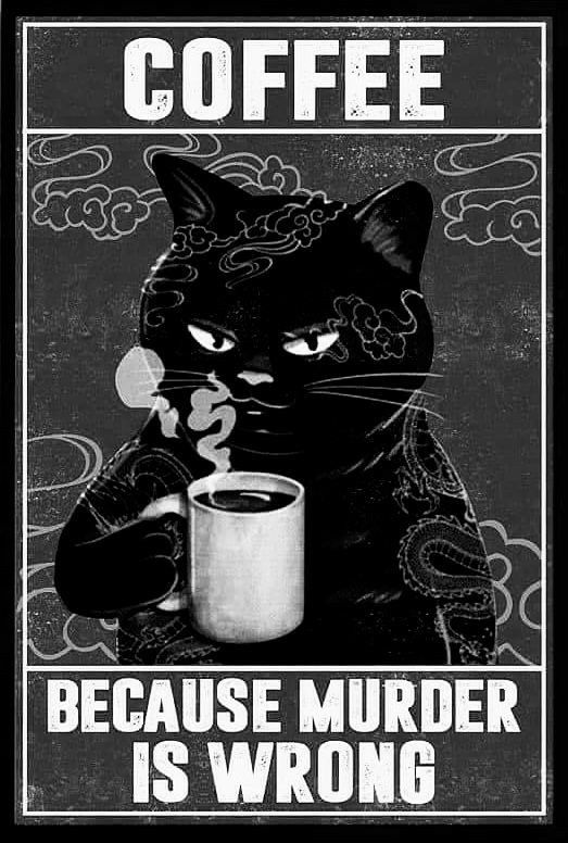 a black and white poster with a cat holding a coffee cup