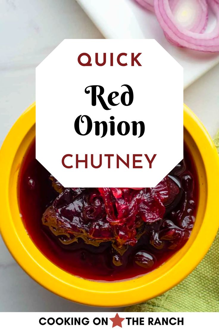 red onion chutney in a yellow bowl with the words quick red onion chutney