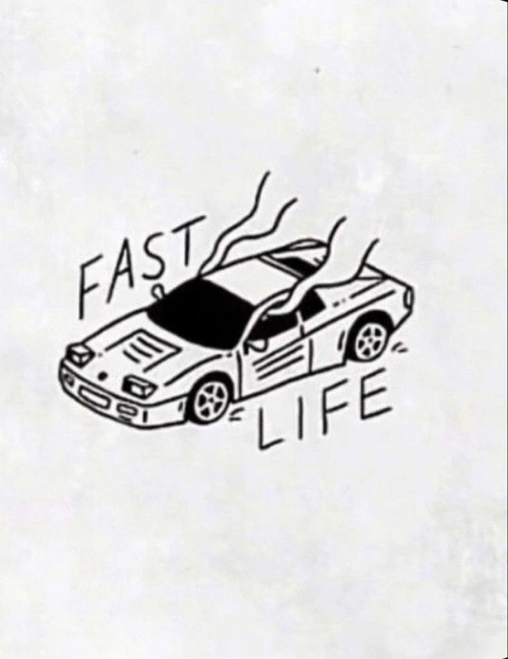 a drawing of a car with the words fast life on it