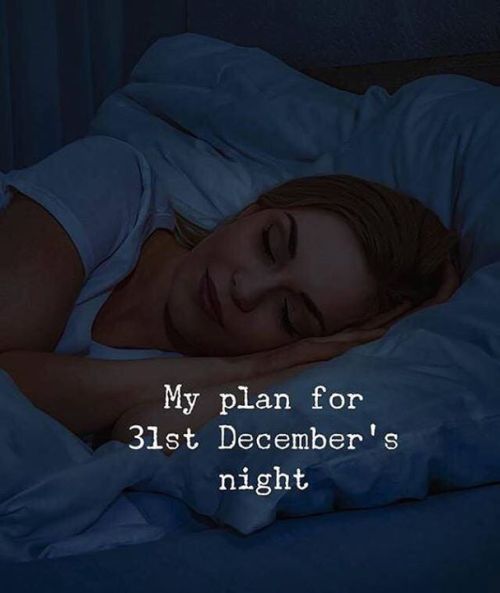 a woman sleeping in bed with the words, my plan for 31st december's night