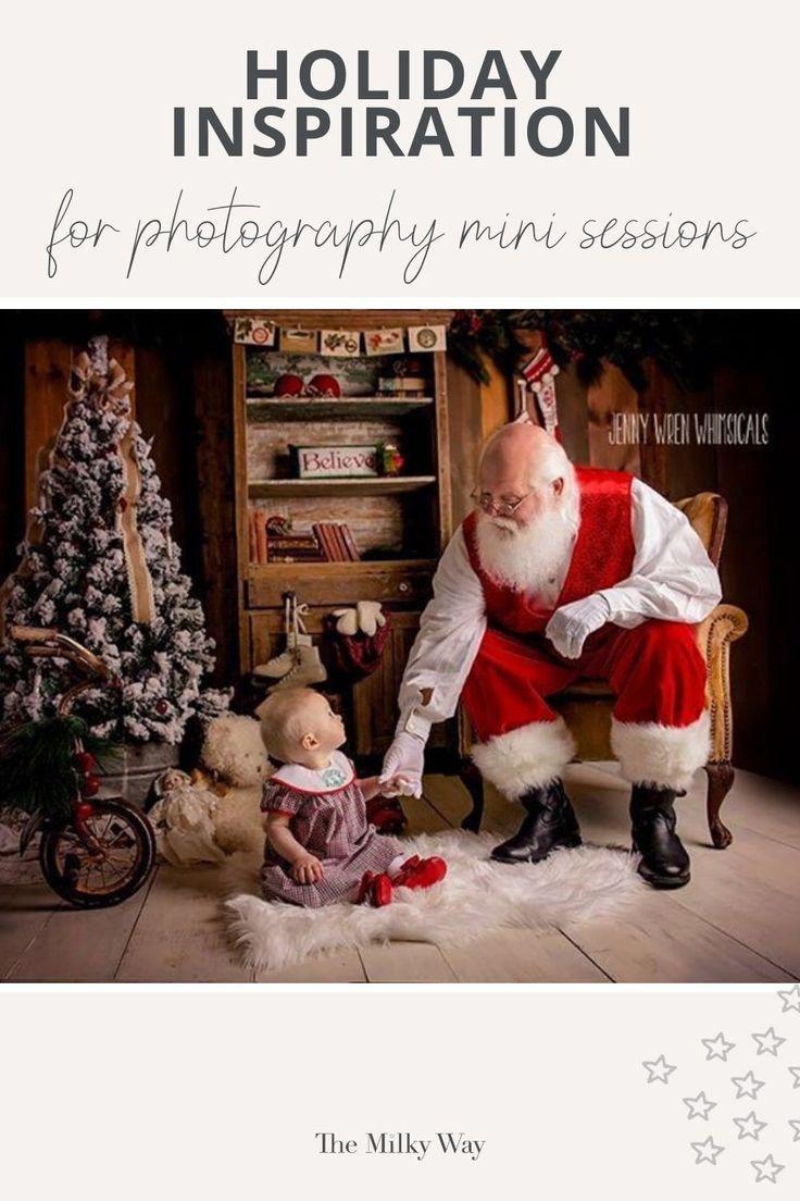 a santa clause sitting next to a baby in front of a christmas tree with the caption holiday inspiration for photography mini - lessons