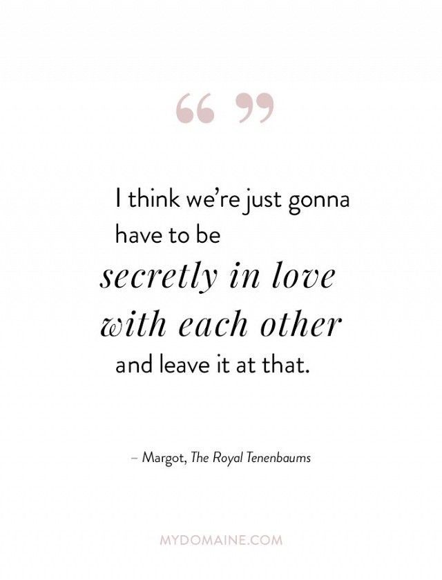 a quote that reads i think we're just going to have to be incredibly in love with each other and leave it at that