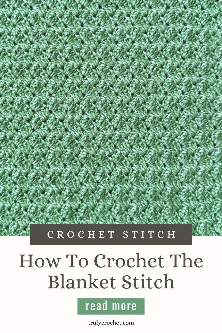 how to crochet the blanket stitch with text overlay that reads, crochet stitch how to crochet the blanket stitch read more