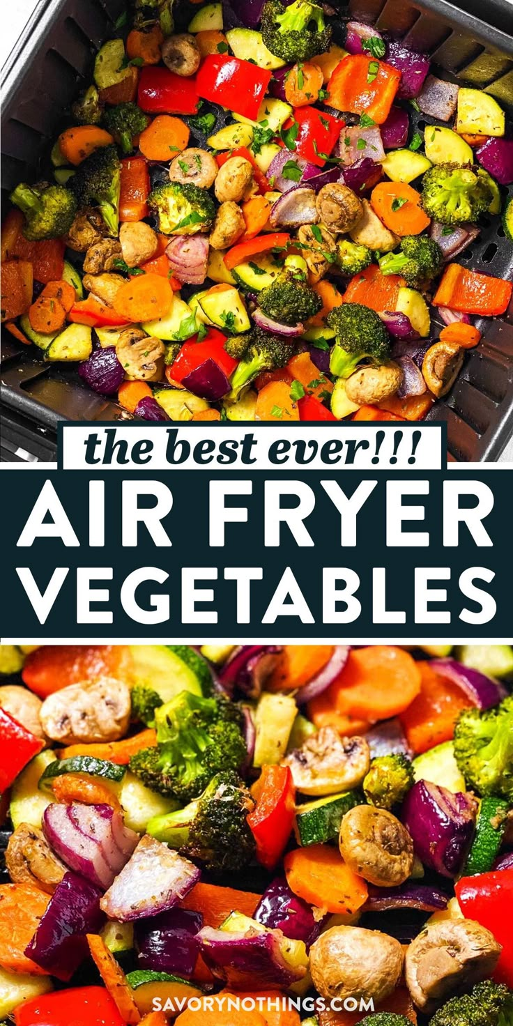 the best ever air fryer vegetables