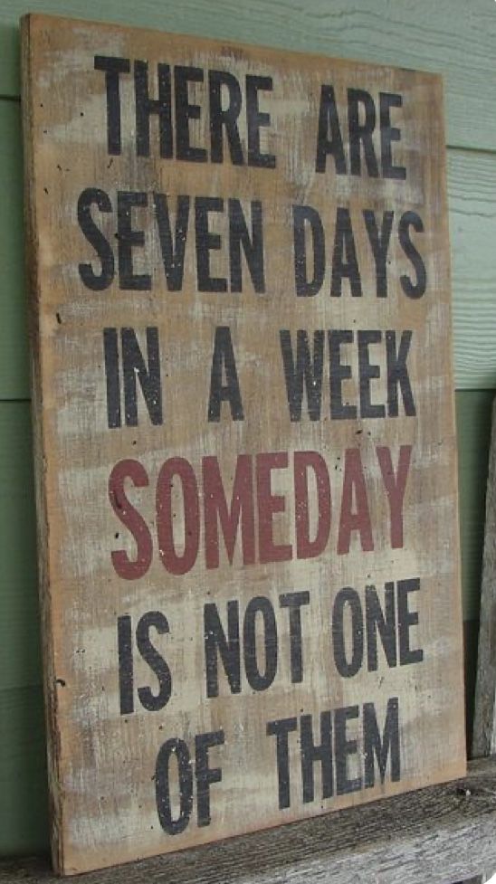 there are seven days in a week wooden sign