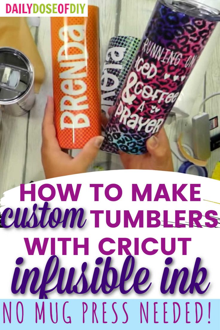 two tumblers with the words how to make custom tumblers with cricut infusible ink