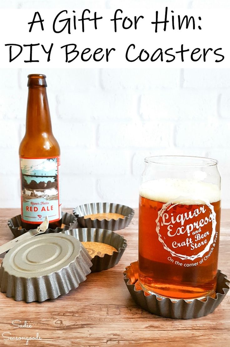 a beer bottle and some cupcakes on a table with the words, a gift for him diy beer coasters