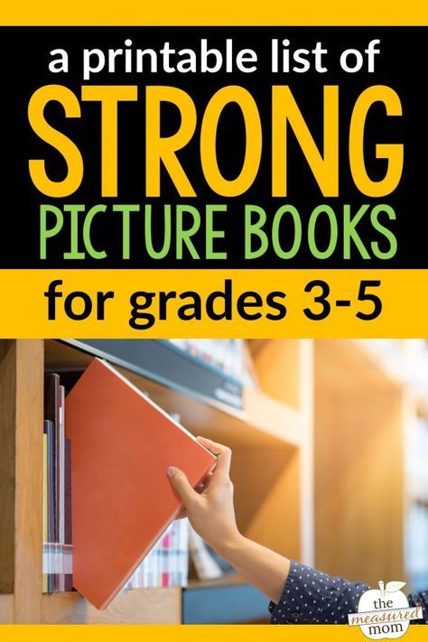 a book with the title, a printable list of strong picture books for grade 3 - 5