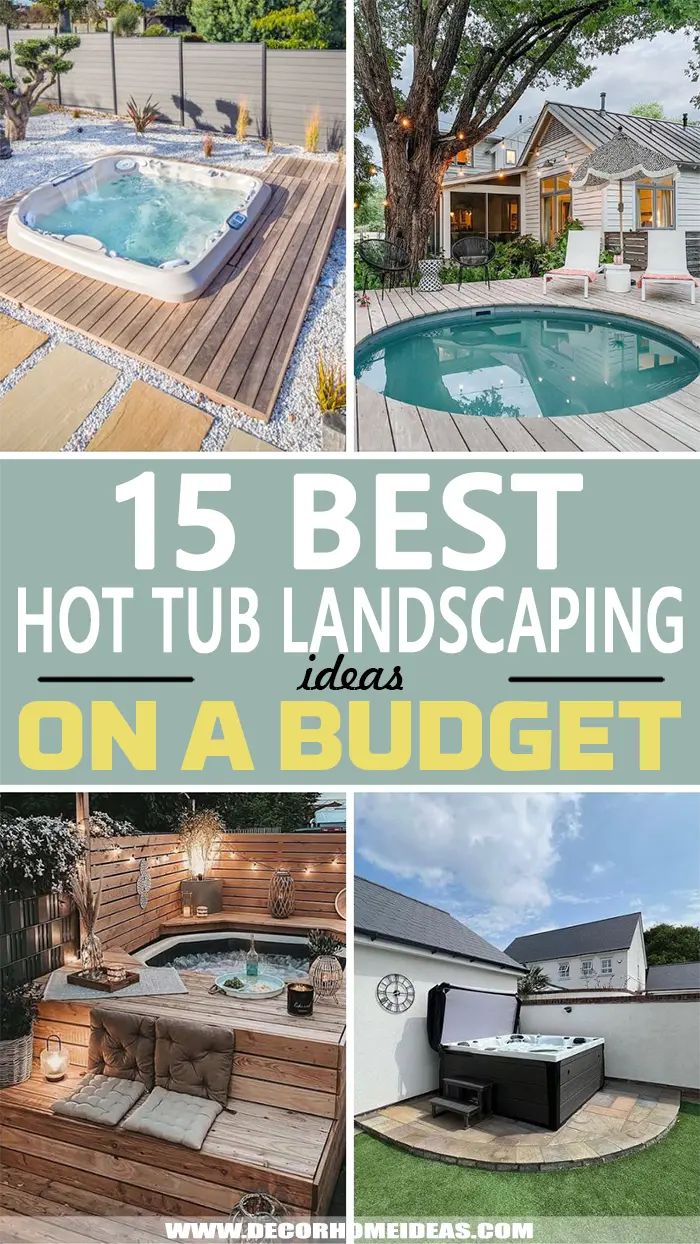 the best hot tub landscaping ideas on a budget