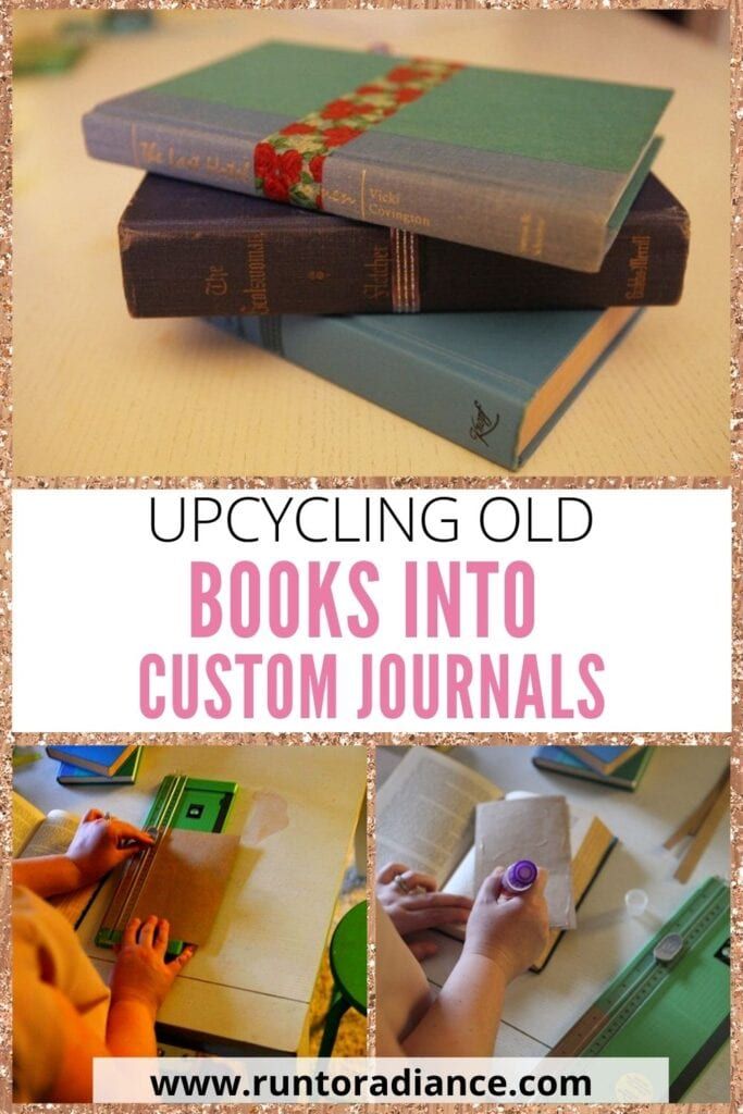 books with the title upcycling old books into custom journals on top and bottom