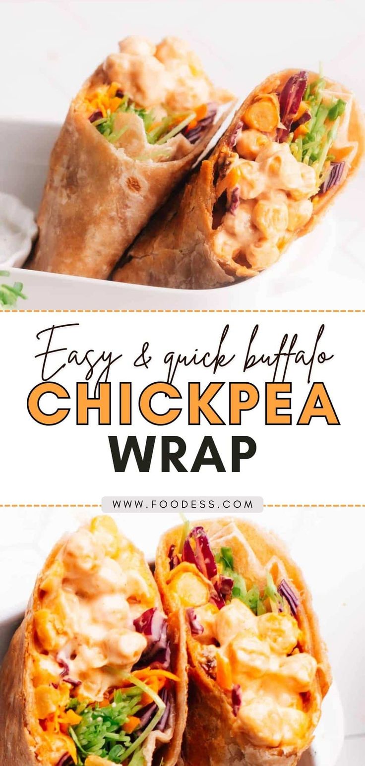 the chicken wrap is cut in half and ready to be eaten with text overlay that reads easy & quick buffalo chickpea wrap