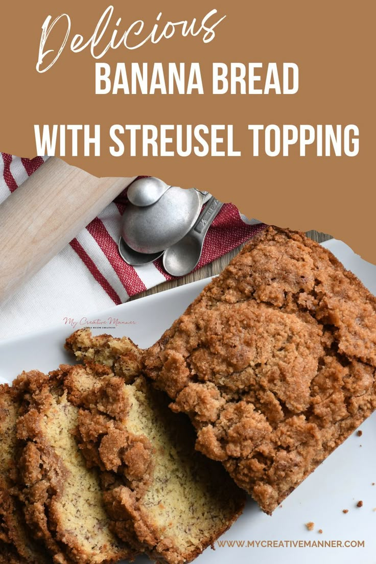 delicious banana bread with streusel topping on a plate