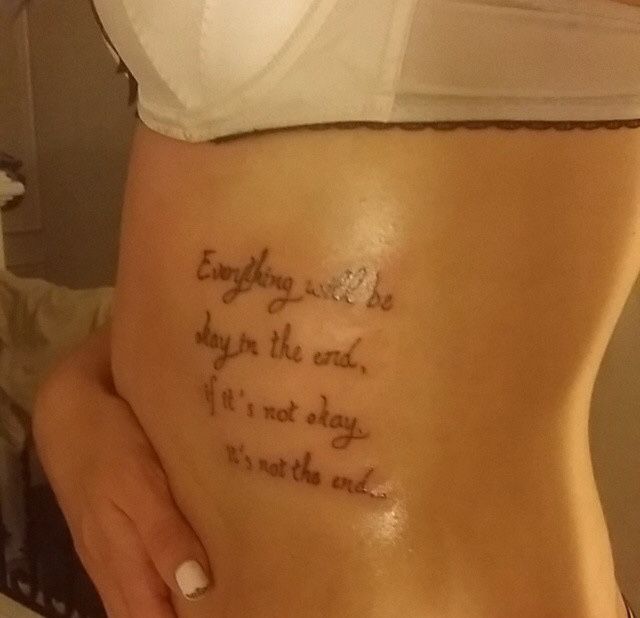 a woman with a tattoo on her stomach saying, everything is better in the end if i'm not stay