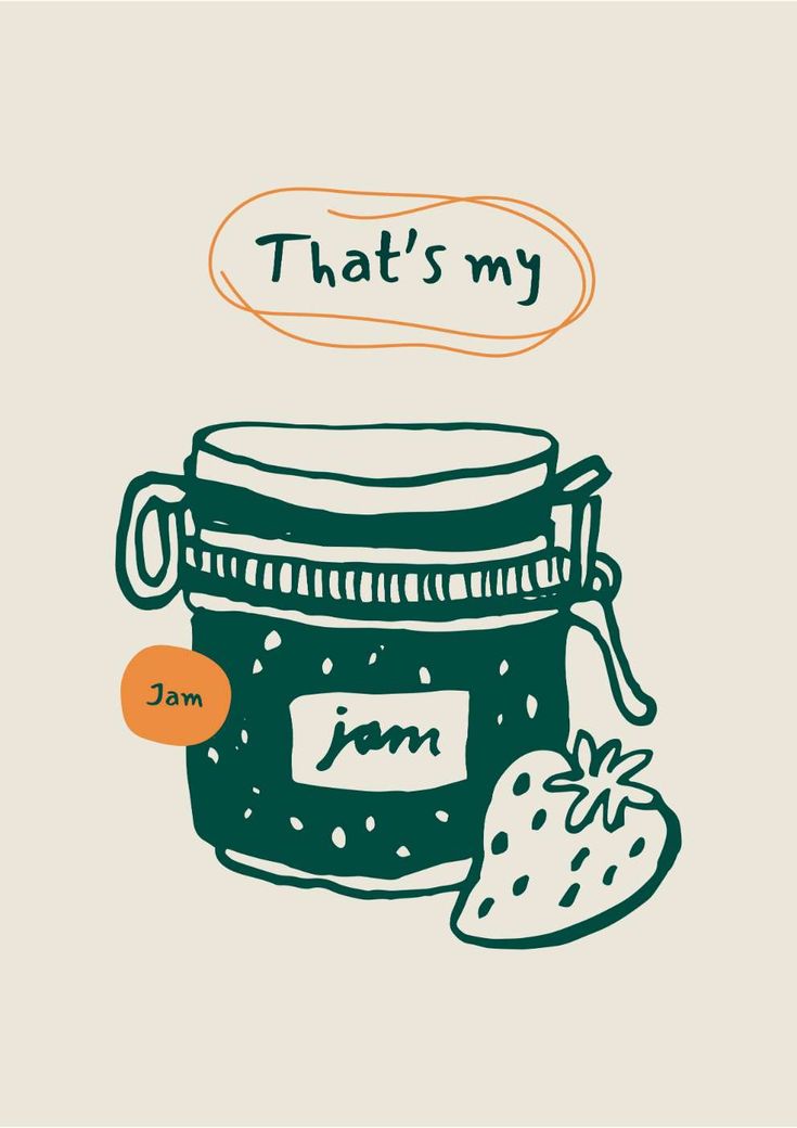 a jar of jam with strawberries on it and the words that's my