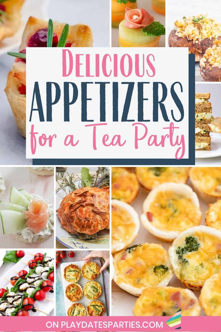 delicious appetizers for a tea party with text overlay that reads delicious appetizers for a tea party