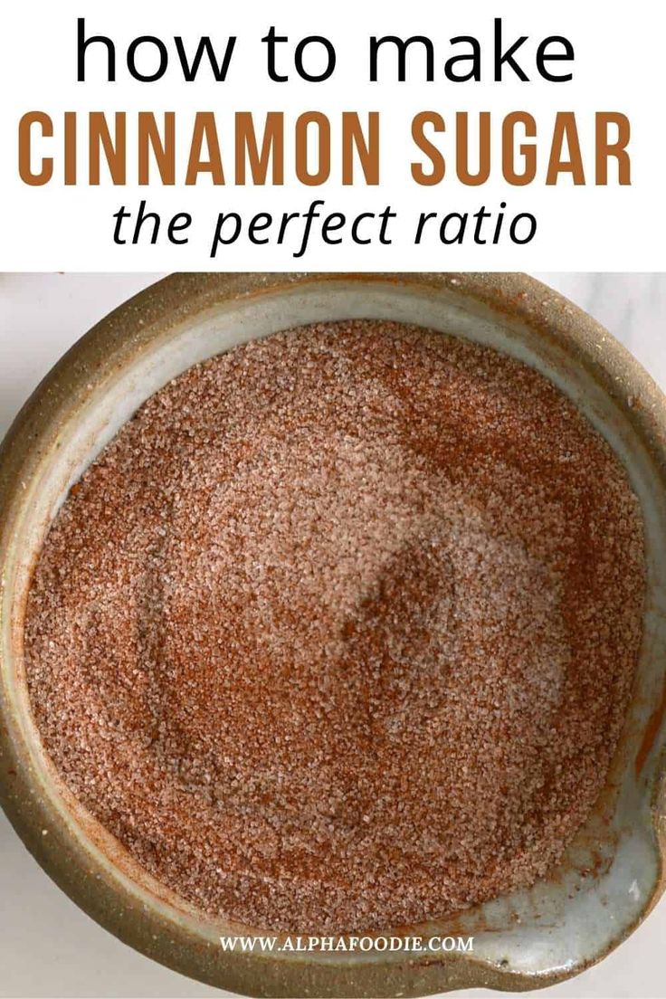 cinnamon sugar in a bowl with text overlay how to make cinnamon sugar the perfect ratio