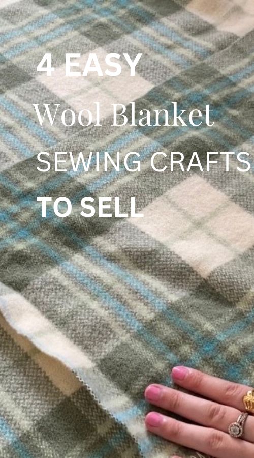 a woman's hand on top of a blanket with the words 4 easy wool blanket sewing crafts to sell