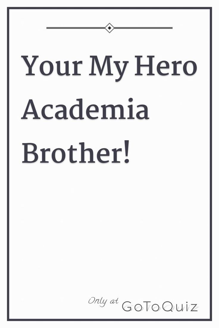 the cover of your my hero academy brother by gotoquiz, with an image of