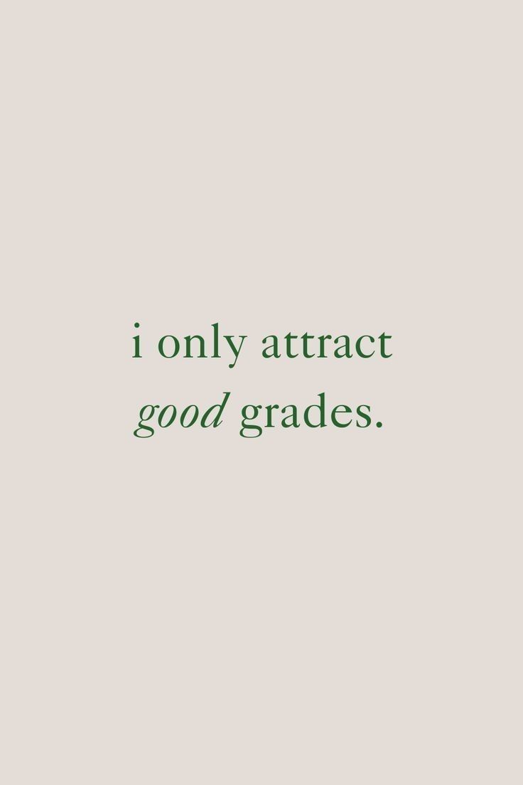 the words i only attract good grade are in green