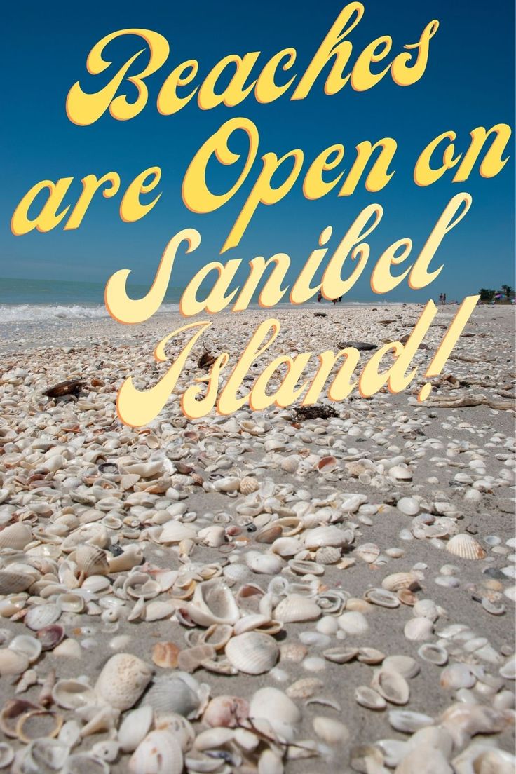 the words beaches are open on sanibe island written in bright yellow and white letters