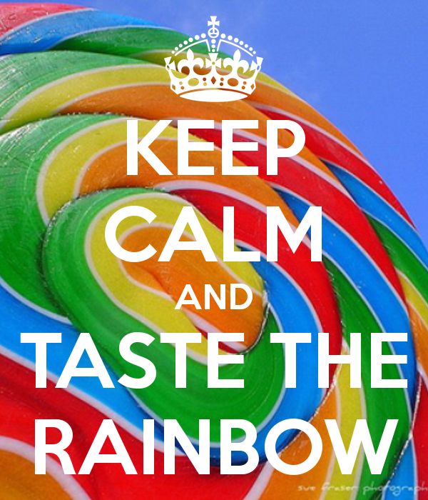 a poster with the words keep calm and taste the rainbow