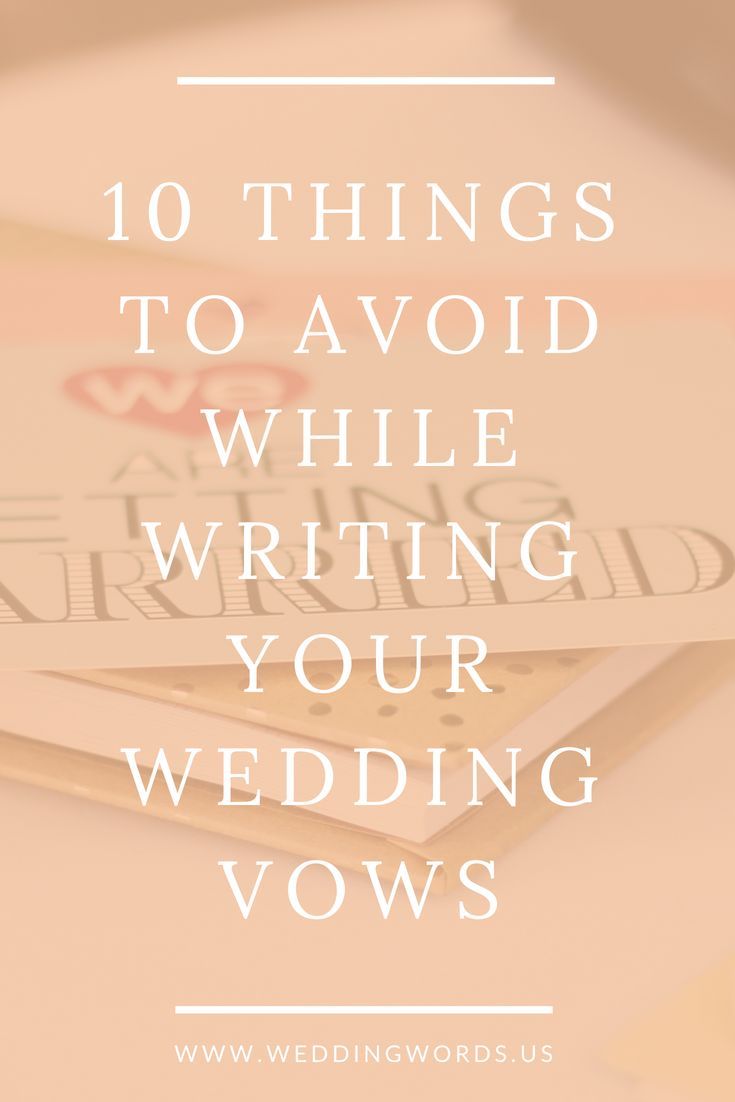 the words 10 things to avoid while writing your wedding vows on top of each other