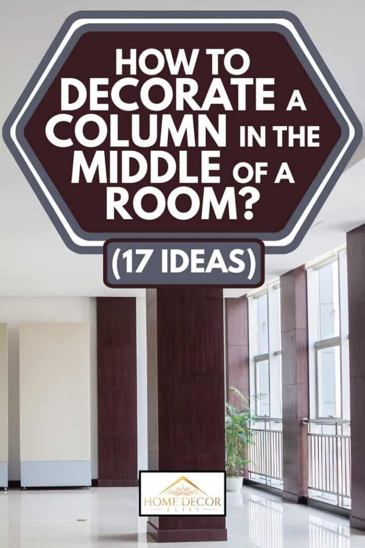 a sign that says how to decorate a column in the middle of a room?