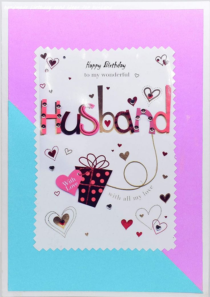 a happy birthday card for husband with hearts and gifts on the front in pink, blue, and purple