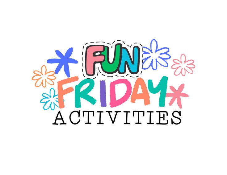 the word fun friday activities written in colorful letters with flowers and leaves around it on a white background