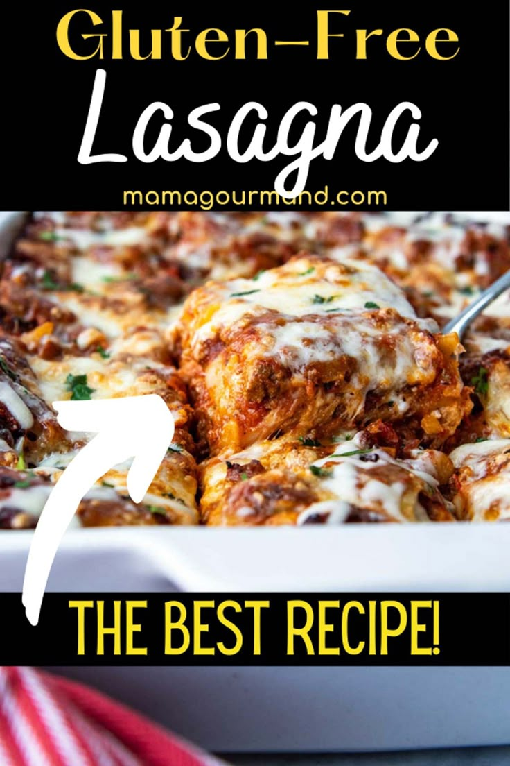 the best gluten - free lasagna casserole recipe with cheese and sauce